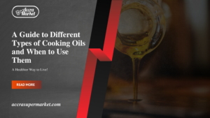 A Guide to Different Types of Cooking Oils and When to Use Them